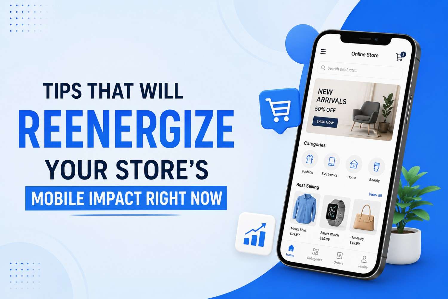 Tips That Will Reenergize Your Store’s Mobile Impact Right Now Tips That Will Reenergize Your Store’s Mobile Impact Right Now